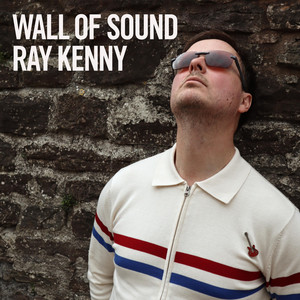 Wall Of Sound by Ray Kenny