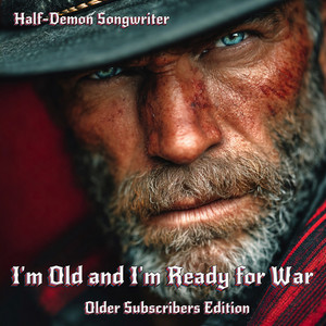 Old Man Grit by Half-Demon Songwriter