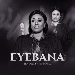 Hadassa Ntoto - Eyebana