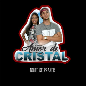 Banda Amor de Cristal - Noite de Prazer