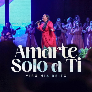 Virginia Brito - Amarte Solo a Ti