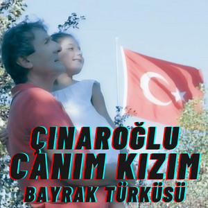 Canım Kızım Bayrak Türküsü