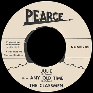 The Classmen — Julie b/w Any Old Time (2026)