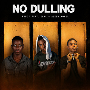 No dulling by Rkboy, Zeal, Alesh Money