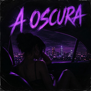 A OSCURA by DJ PIZY