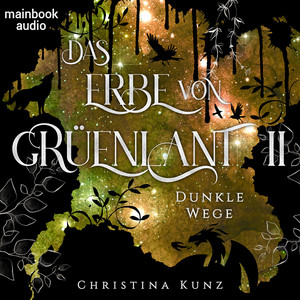 Das Erbe von Grüenlant. Band 2: Dunkle Wege (Fantasy-Serie)