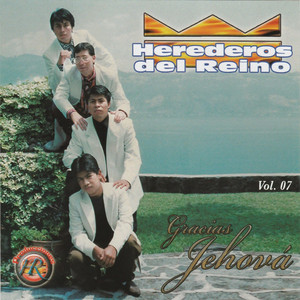 Herederos del Reino Oficial - Gracias Jehová