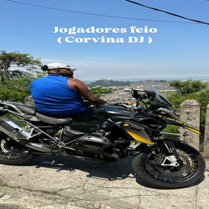 CORVINA DJ - Jogadores Feio