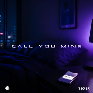 Call You Mine by Tekker