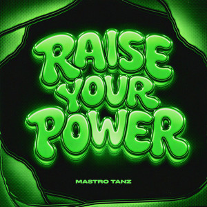 Raise Your Power by Mastro Tanz