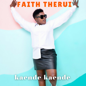 Kaende Kaende by Faith Therui