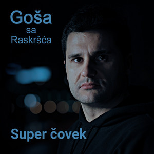 Super čovek by Goša sa Raskršća