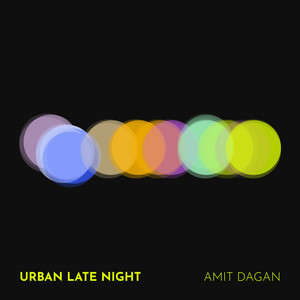 Amit Dagan - Urban Late Night