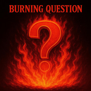 Burning Question by Jia Gisy