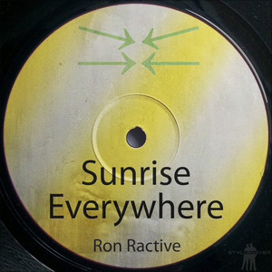 Sunrise Everywhere by Ron Ractive
