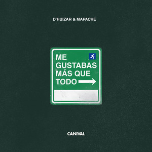 me gustabas más que todo by D'huizar, MAPACHE