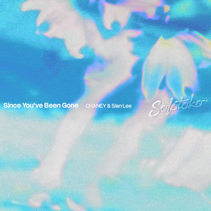 Since You've Been Gone by CHANEY, Sian-Lee