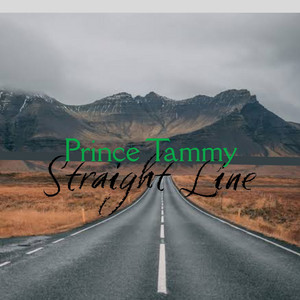 Straight Line by Prince Tammy