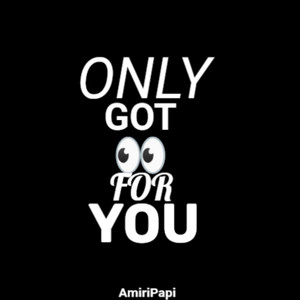 Only Got Eyes For You by Amiripapi