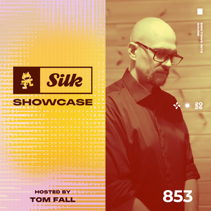 Monstercat Silk Showcase — Monstercat Silk Showcase 853 (Hosted by Tom Fall) (2026)