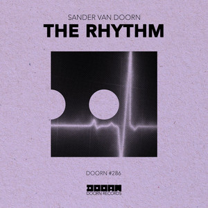 The Rhythm - Extended Mix - song and lyrics by Sander van Doorn