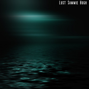 Lust by Sammie Hugh