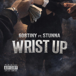 Wrist Up by 608Tiny, Stunna