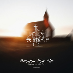 Enough For Me by CNOW UNITED, Marcy Priest, Kevin Daniels