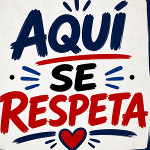 Aqui se respeta by Teresita