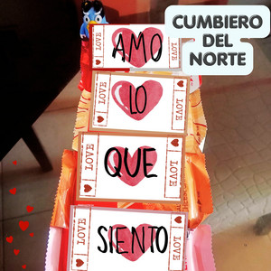 Amo Lo Que Siento by CUMBIERO DEL NORTE