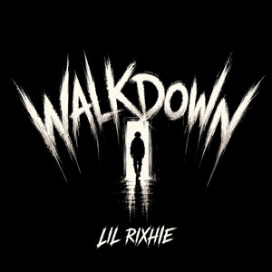 Walkdown by lil rixhie