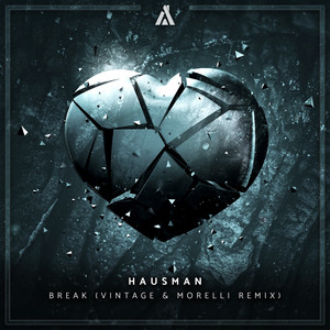 Break (Vintage & Morelli Remix) cover art