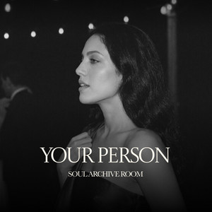 Your Person by SOUL ARCHIVE ROOM, Diane
