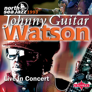 Johnny "Guitar" Watson - A Real Mother For Ya