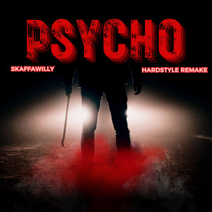 PSYCHO (i might just go psycho) Hardstyle Remake