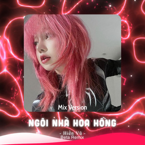Beta Remix & Hien Vu - Ngôi Nhà Hoa Hồng (Remix)