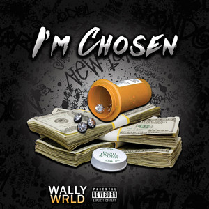 Wally Wrld - I'm Chosen