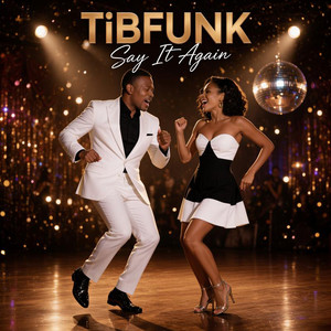 Say It Again by TibFUNK