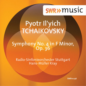 Tchaikovsky: Symphony No. 4 in F Minor, Op. 36, TH. 27