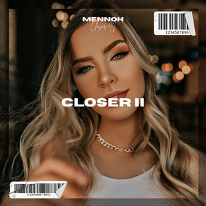 Closer II by Mennoh