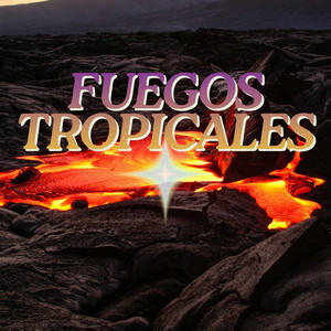 Fuegos Tropicales by JuanCa Candela