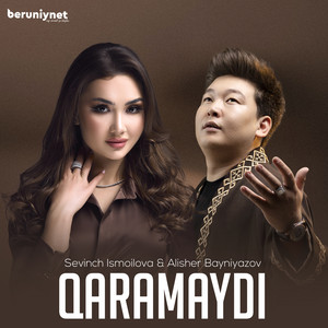 Sevinch Ismoilova - Qaramaydi (feat. Alisher Bayniyazov)