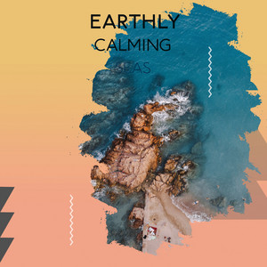 Earthly Calming Seas album