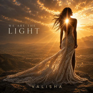 We are the Light by Valisha