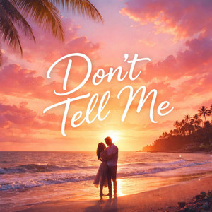 Don't Tell Me by Greek Covers