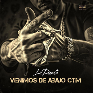 Venimos De Abajo Ctm by Lil Dan6