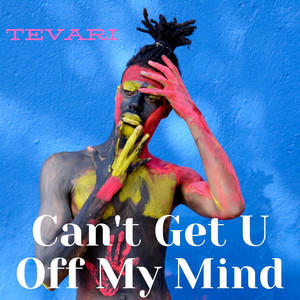 Can't Get U Off My Mind