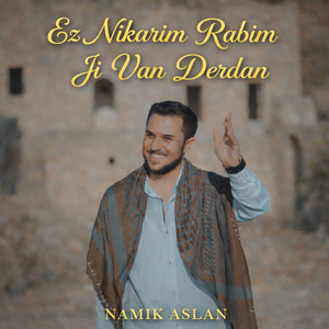 Namık Aslan - Ez Nikarim Rabim Ji Van Derdan