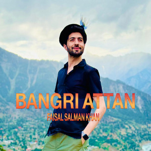 FAISAL SALMAN KHAN - Bangri Attan