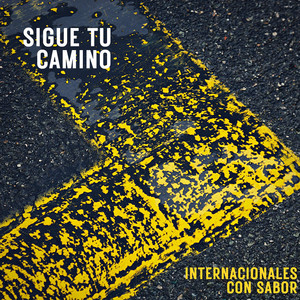 Sigue Tu Camino by Internacionales Con Sabor